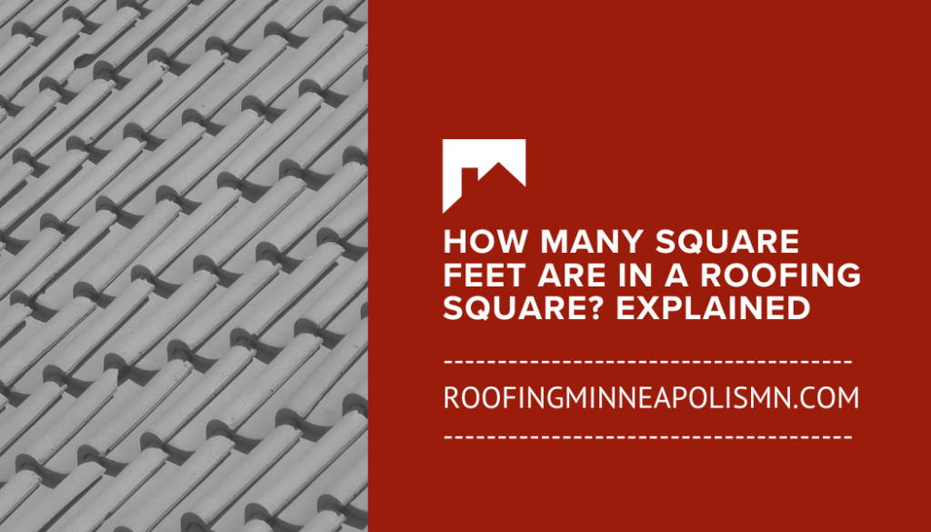 How Many Square Feet Are in a Roofing Square?