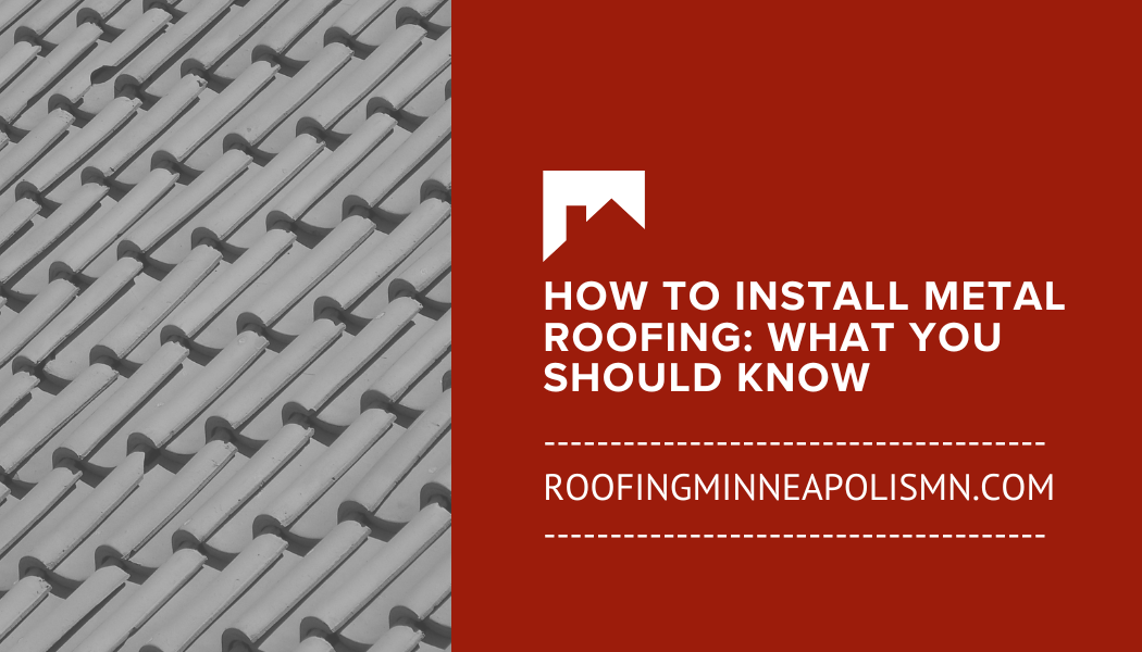 How to Install Metal Roofing