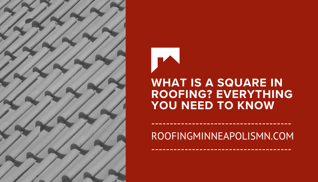 What Is a Square in Roofing?
